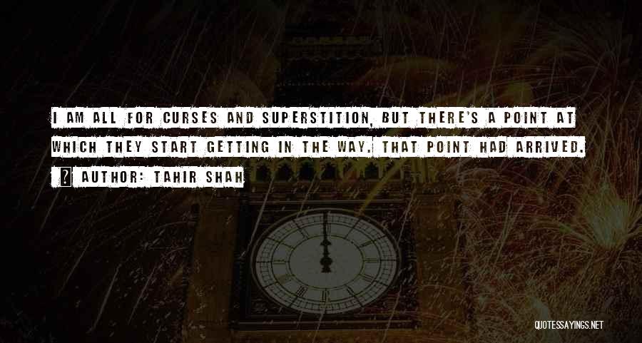 Tahir Shah Quotes 1876022