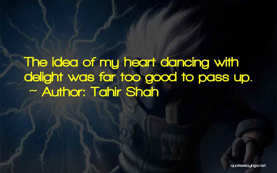 Tahir Shah Quotes 967825