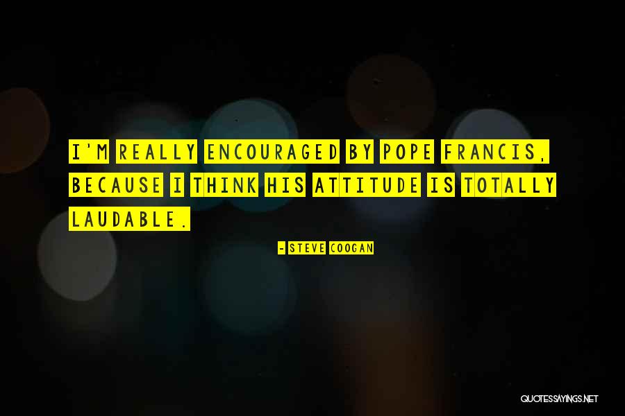 Tahira Naqvi Quotes By Steve Coogan Tahira Naqvi Quotes By Steve Coogan