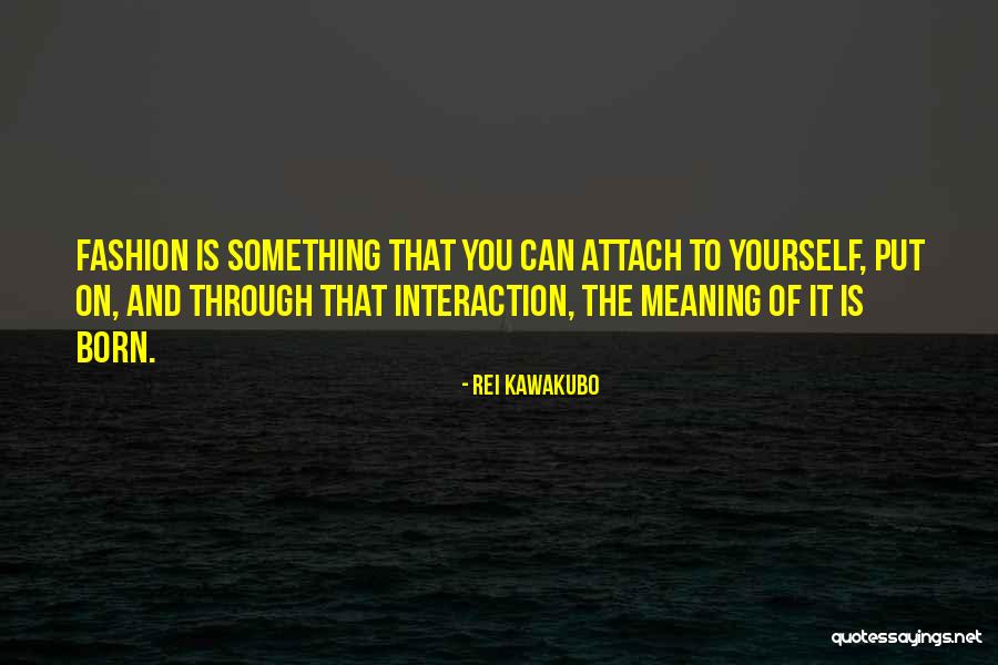 Tahirou Sarr Quotes By Rei Kawakubo Tahirou Sarr Quotes By Rei Kawakubo