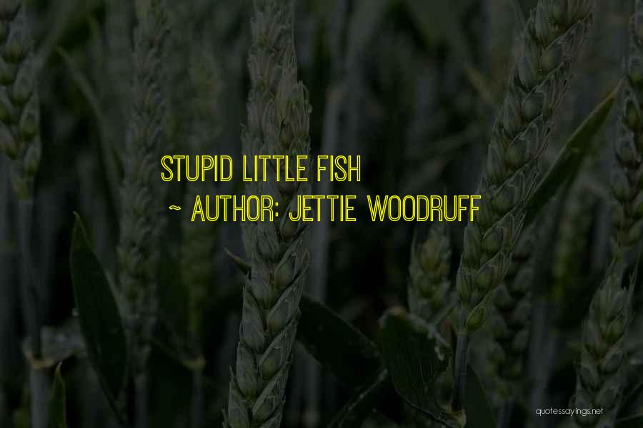 Tahlil Quotes By Jettie Woodruff