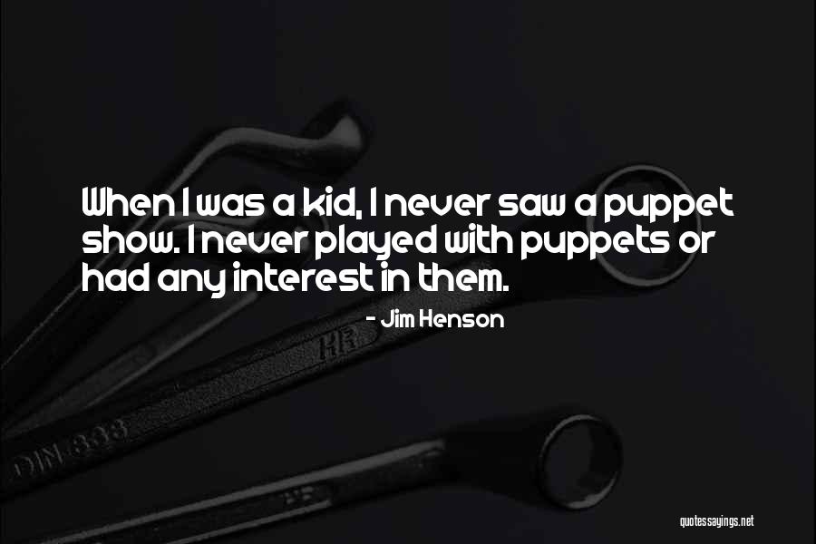 Tahmini Ortalama Quotes By Jim Henson Tahmini Ortalama Quotes By Jim Henson