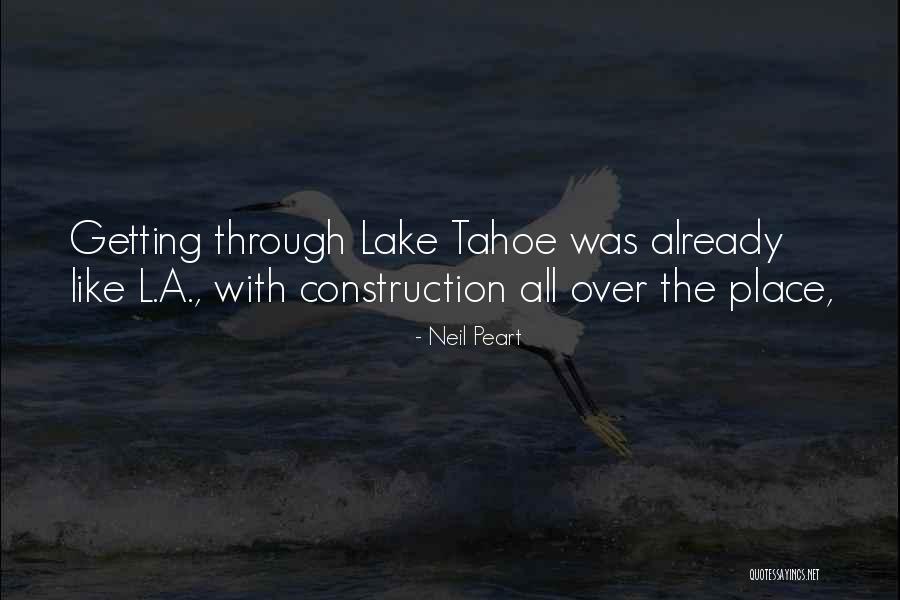 Tahoe Quotes By Neil Peart Tahoe Quotes By Neil Peart