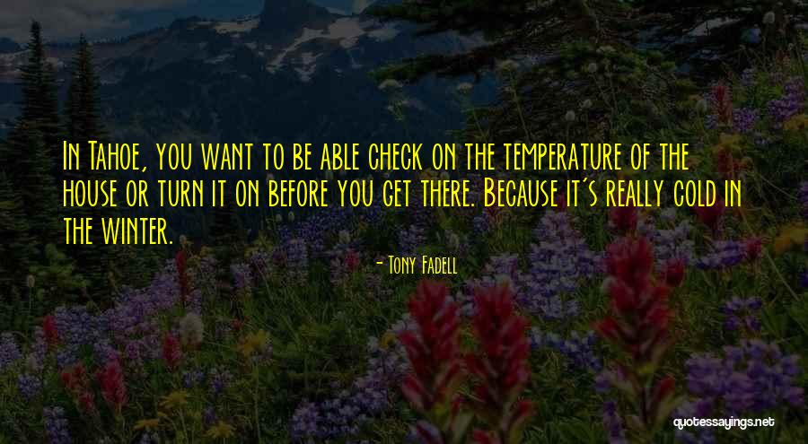 Tahoe Quotes By Tony Fadell