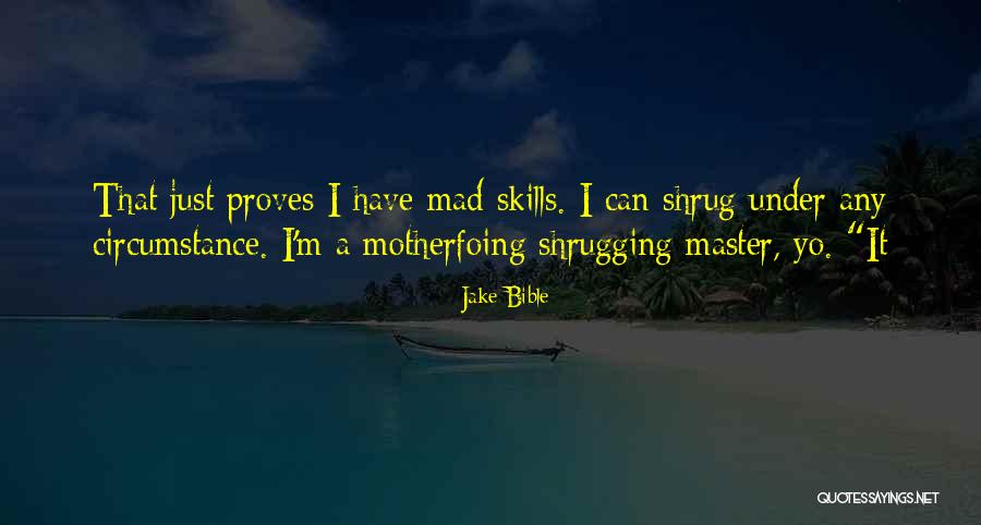 Tahrip Edilmek Quotes By Jake Bible Tahrip Edilmek Quotes By Jake Bible