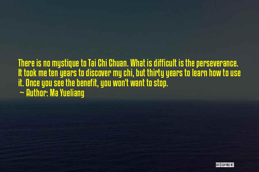 Tai Chi Chuan Quotes By Ma Yueliang