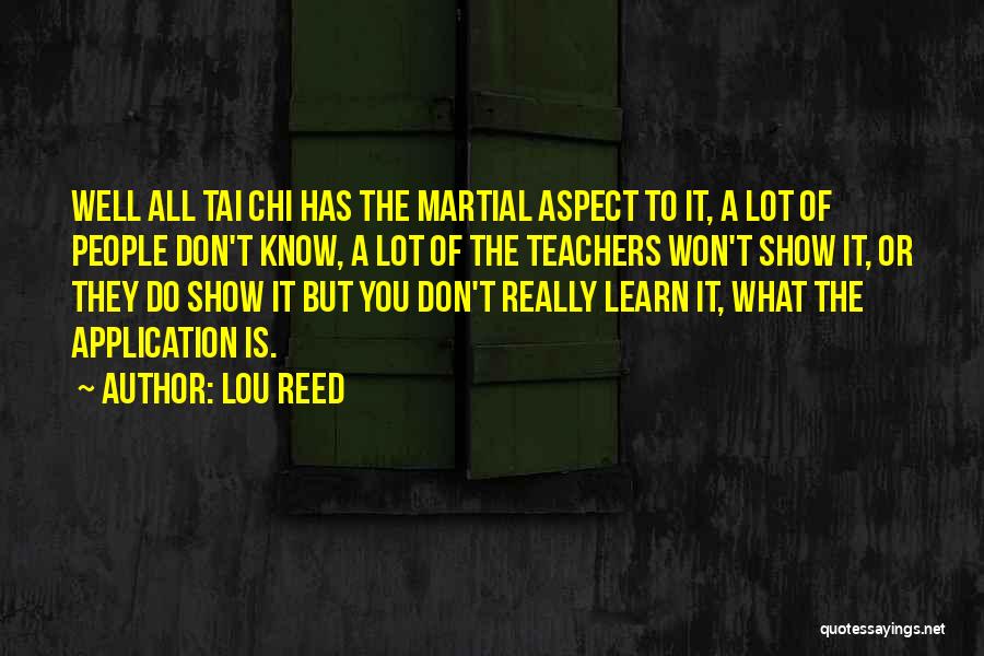 Tai Chi Quotes By Lou Reed