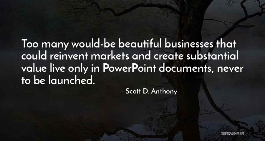 Tai Frasier Quotes By Scott D. Anthony Tai Frasier Quotes By Scott D. Anthony