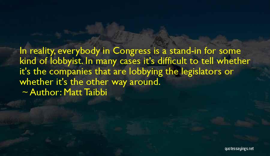 Taibbi Quotes By Matt Taibbi