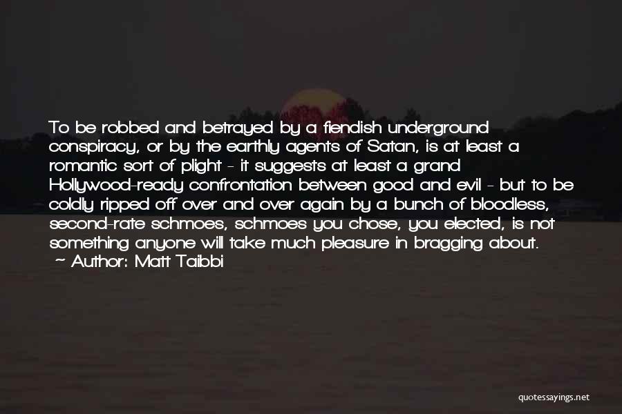 Taibbi Quotes By Matt Taibbi