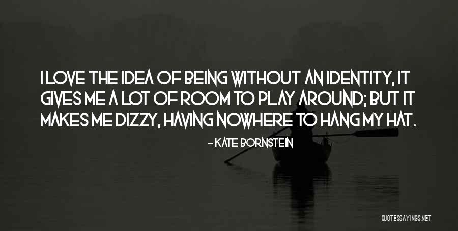 Taibo El Quotes By Kate Bornstein Taibo El Quotes By Kate Bornstein
