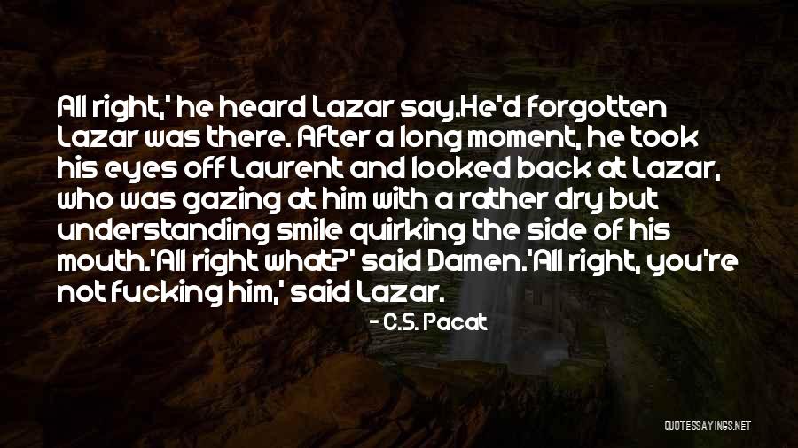 Taigen Rc Quotes By C.S. Pacat Taigen Rc Quotes By C.S. Pacat