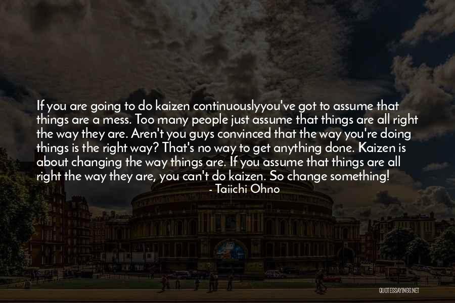 Taiichi Ohno Quotes 1589110