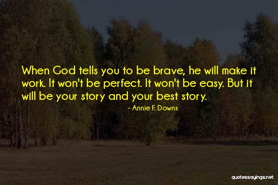 Taiichi Quotes By Annie F. Downs Taiichi Quotes By Annie F. Downs