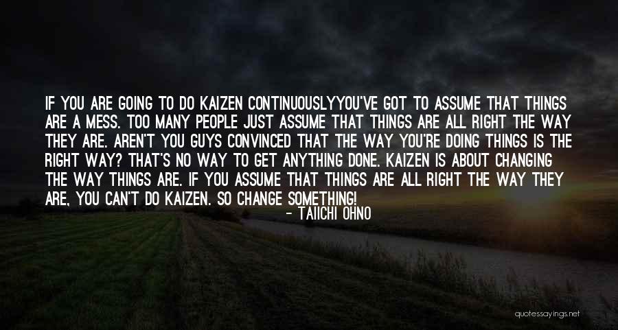 Taiichi Quotes By Taiichi Ohno Taiichi Quotes By Taiichi Ohno
