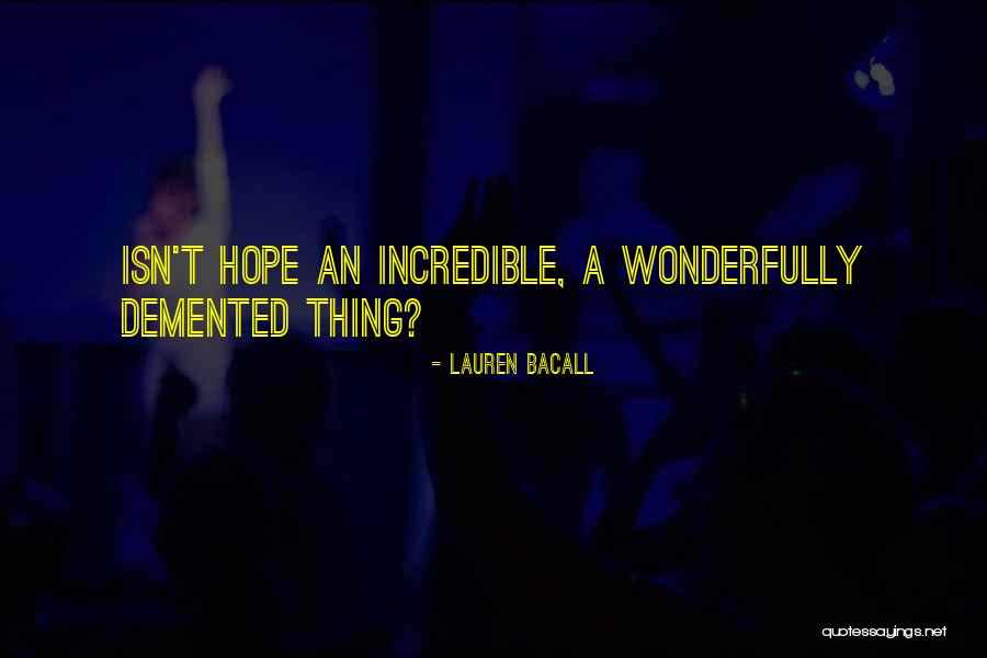 Taijiquan Quotes By Lauren Bacall Taijiquan Quotes By Lauren Bacall