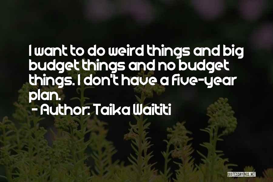 Taika Waititi Quotes 820571