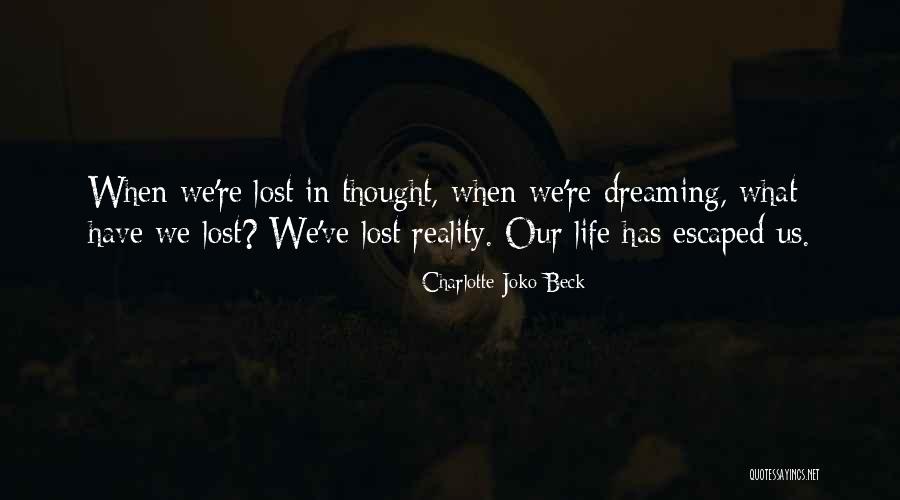 Taikonauts Quotes By Charlotte Joko Beck Taikonauts Quotes By Charlotte Joko Beck