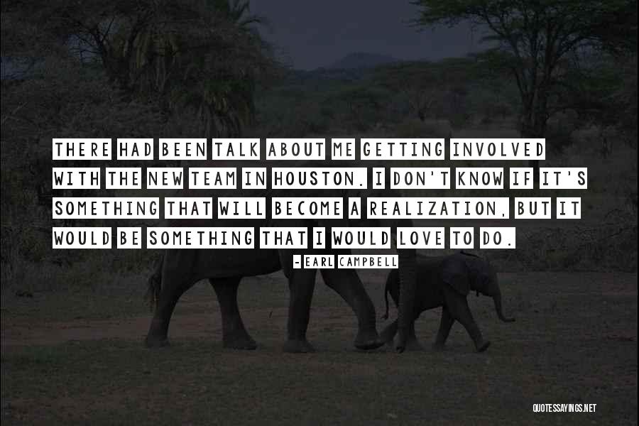 Taikone Quotes By Earl Campbell Taikone Quotes By Earl Campbell