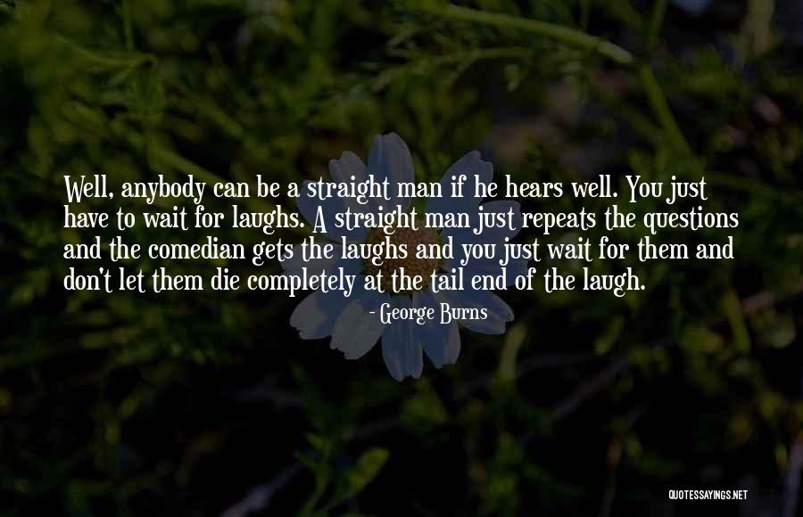 Tail End Quotes By George Burns Tail End Quotes By George Burns