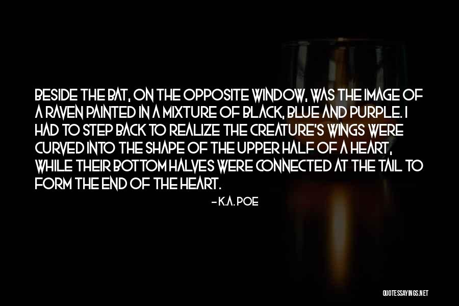Tail End Quotes By K.A. Poe Tail End Quotes By K.A. Poe