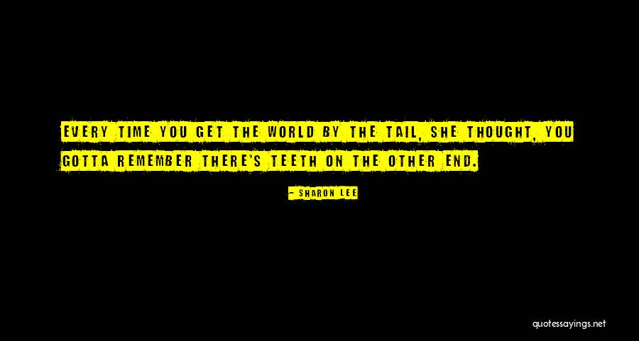 Tail End Quotes By Sharon Lee Tail End Quotes By Sharon Lee