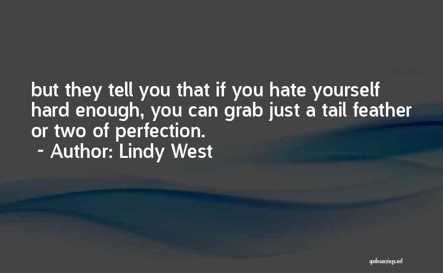 Tail Feather Quotes By Lindy West