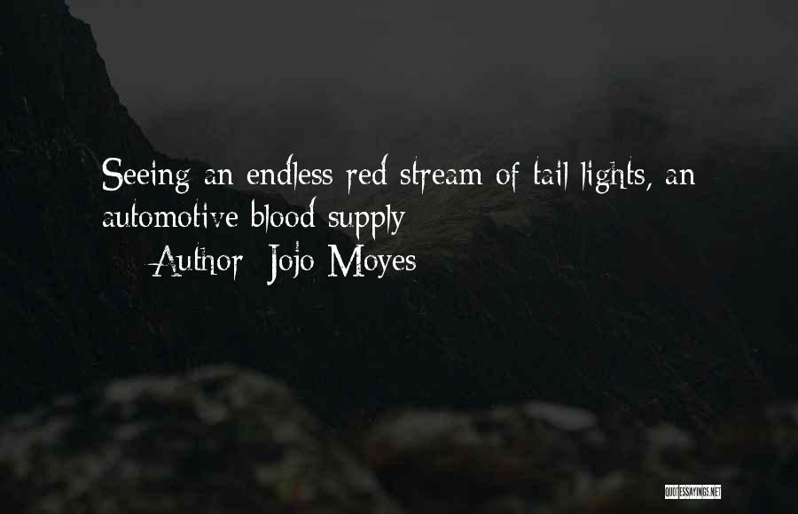 Tail Lights Quotes By Jojo Moyes