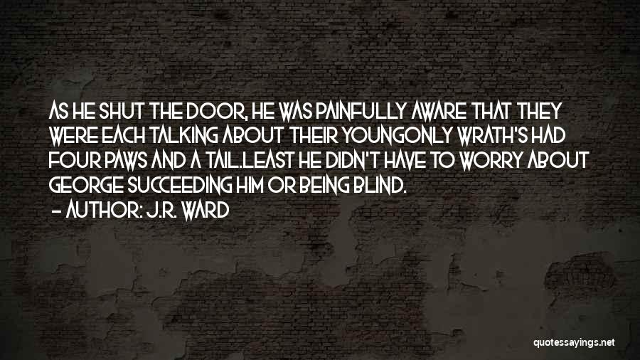 Tail Quotes By J.R. Ward