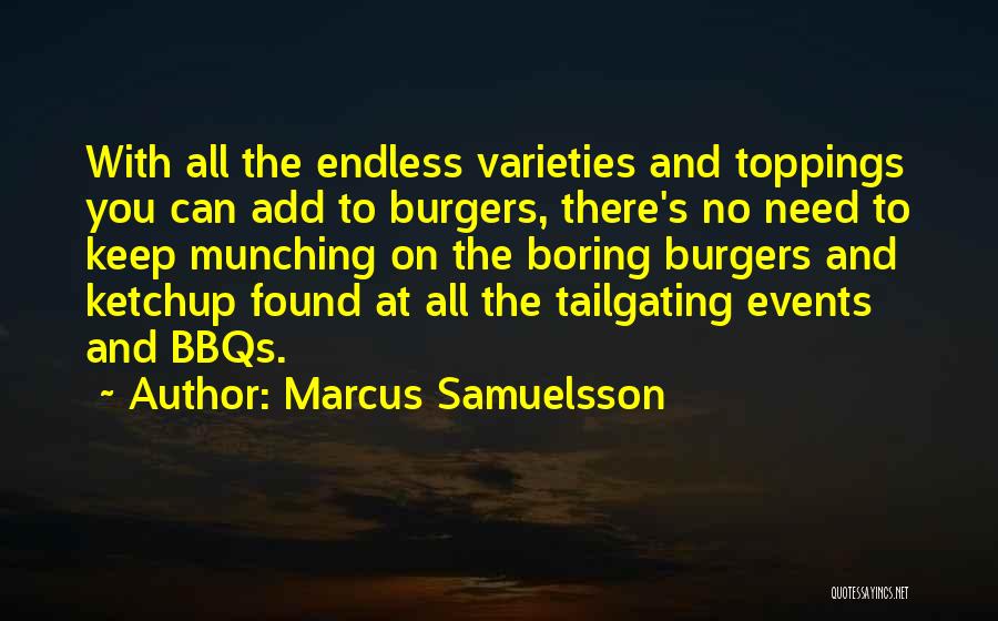 Tailgating T-shirt Quotes By Marcus Samuelsson
