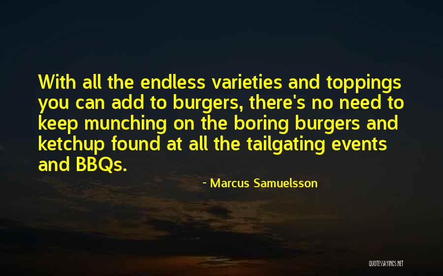 Tailgating T-shirt Quotes By Marcus Samuelsson Tailgating T-shirt Quotes By Marcus Samuelsson