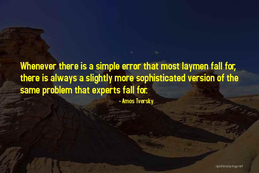 Tailler Une Quotes By Amos Tversky Tailler Une Quotes By Amos Tversky