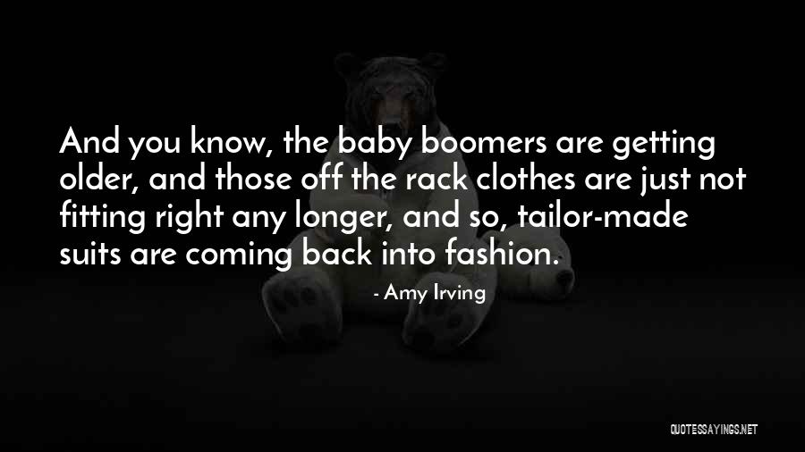 Tailor Made Quotes By Amy Irving