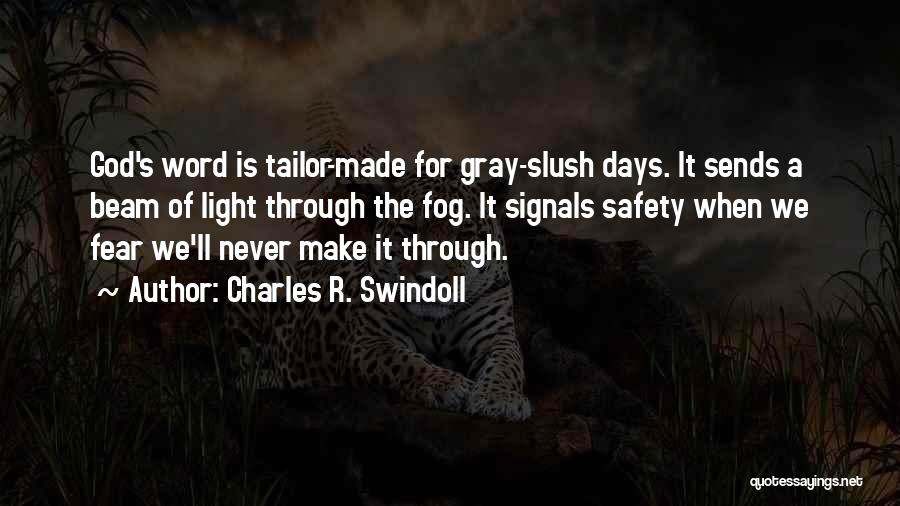 Tailor Made Quotes By Charles R. Swindoll