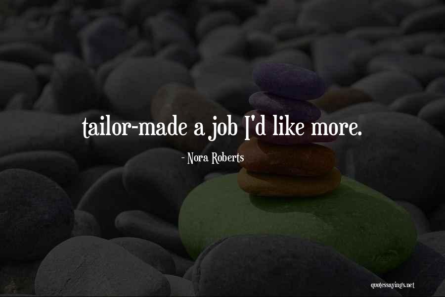 Tailor Made Quotes By Nora Roberts Tailor Made Quotes By Nora Roberts