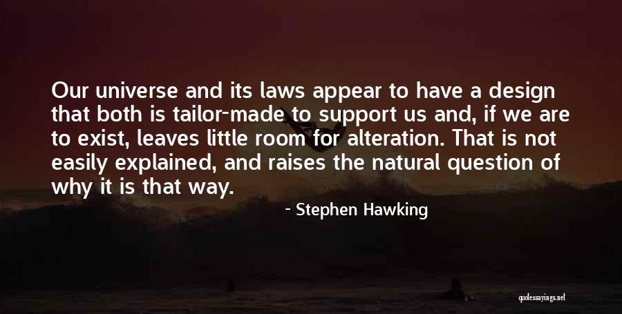 Tailor Made Quotes By Stephen Hawking