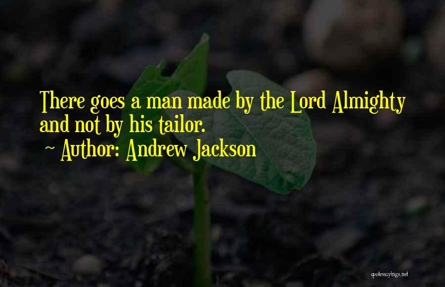 Tailor Quotes By Andrew Jackson