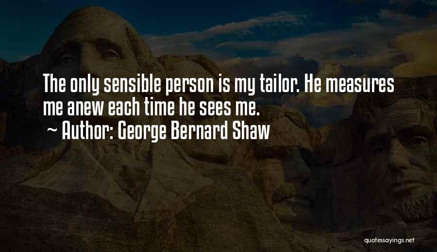 Tailor Quotes By George Bernard Shaw
