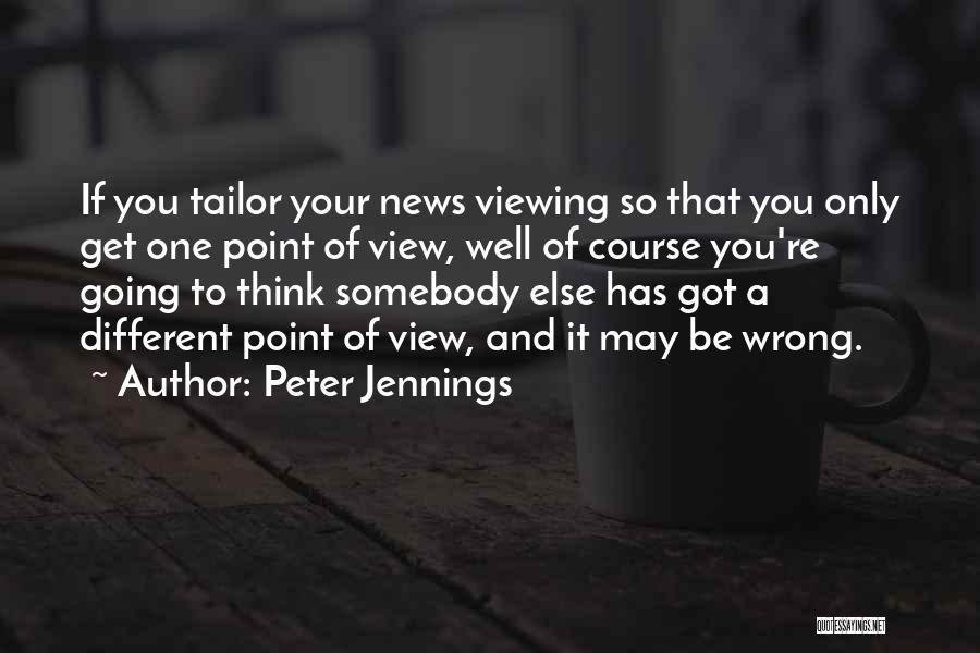 Tailor Quotes By Peter Jennings