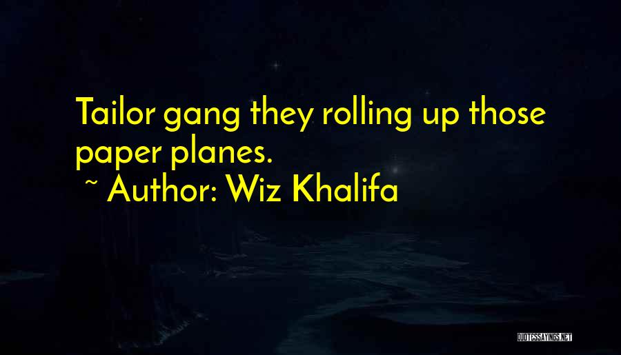 Tailor Quotes By Wiz Khalifa