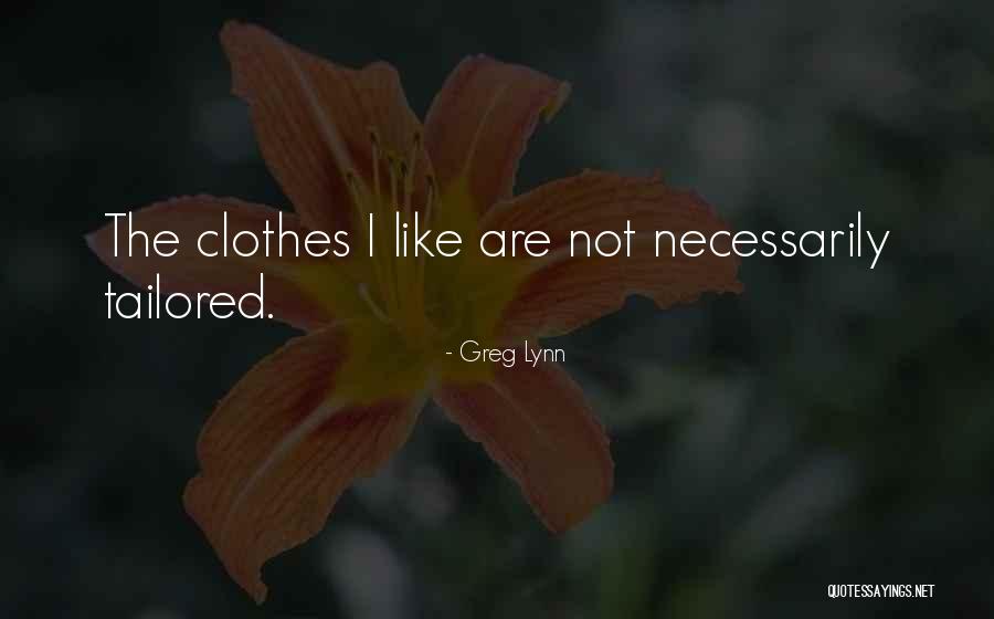 Tailored Quotes By Greg Lynn Tailored Quotes By Greg Lynn