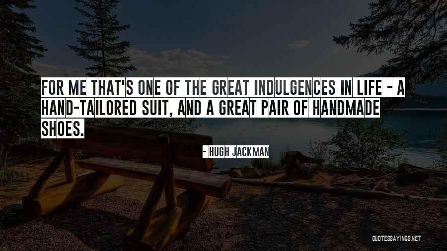 Tailored Quotes By Hugh Jackman Tailored Quotes By Hugh Jackman