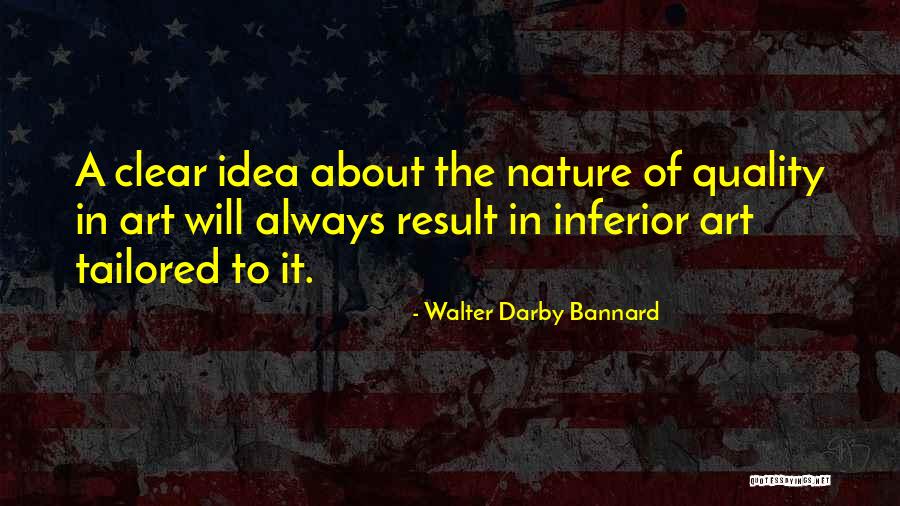 Tailored Quotes By Walter Darby Bannard Tailored Quotes By Walter Darby Bannard