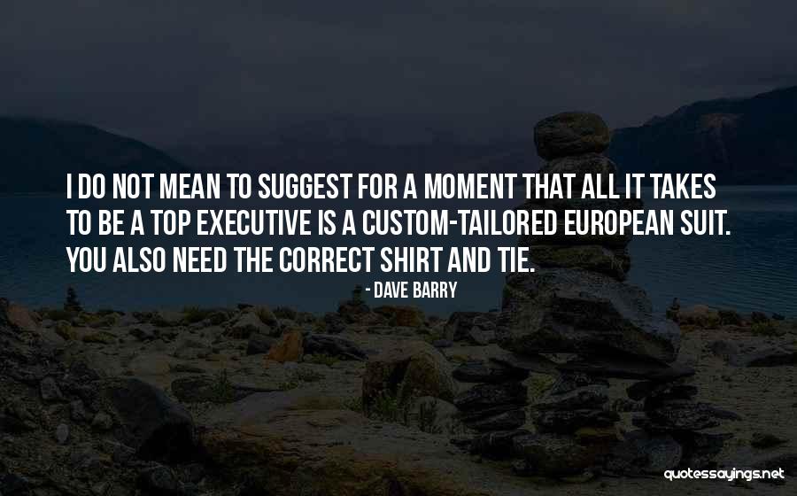 Tailored Suits Quotes By Dave Barry