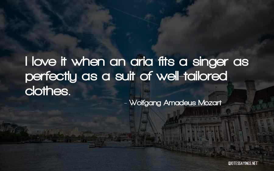 Tailored Suits Quotes By Wolfgang Amadeus Mozart