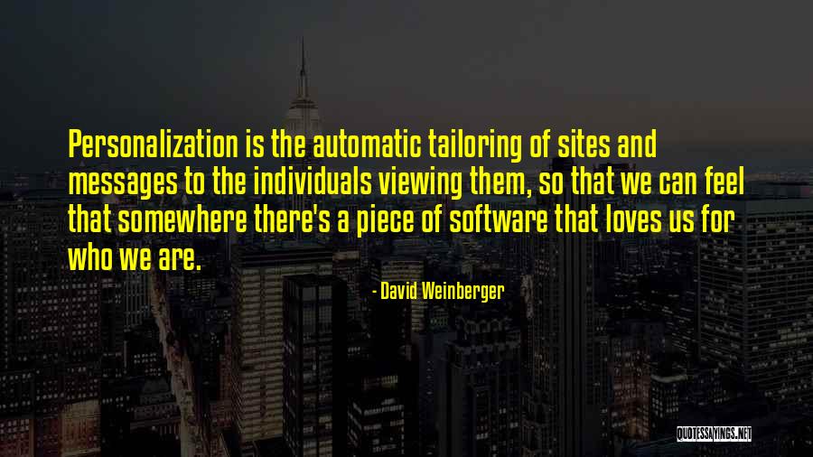 Tailoring Quotes By David Weinberger Tailoring Quotes By David Weinberger