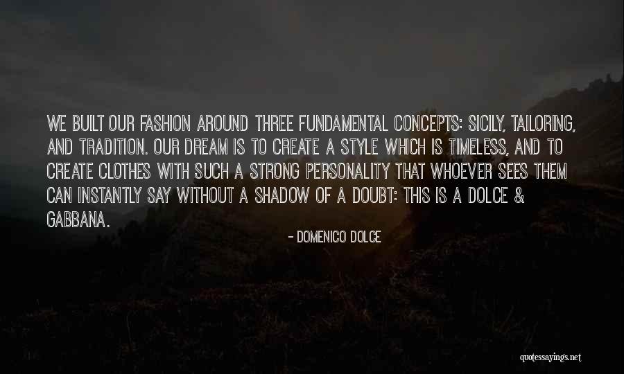 Tailoring Quotes By Domenico Dolce Tailoring Quotes By Domenico Dolce