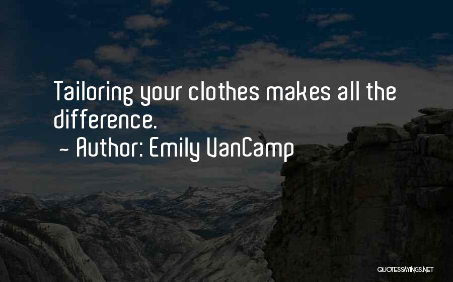 Tailoring Quotes By Emily VanCamp