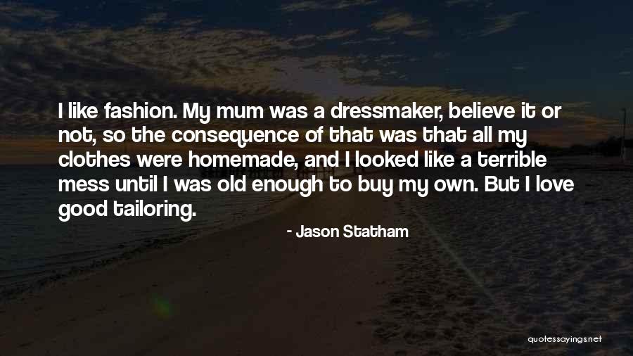 Tailoring Quotes By Jason Statham