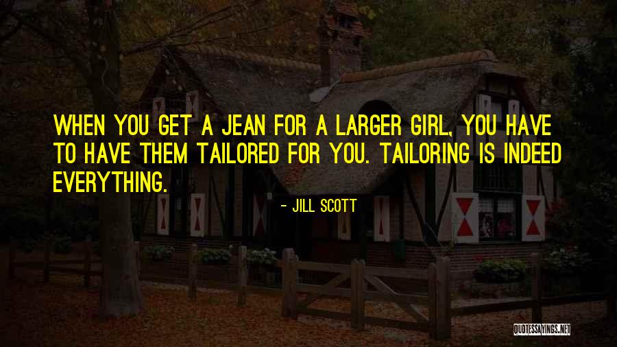 Tailoring Quotes By Jill Scott